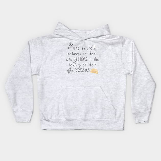 Believe In The Beauty of Your Dreams (Yellow Sun) Kids Hoodie by Glitteringworld